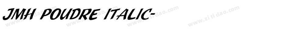 JMH Poudre Italic字体转换